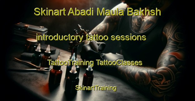 Skinart Abadi Maula Bakhsh introductory tattoo sessions | #TattooTraining #TattooClasses #SkinartTraining-Pakistan