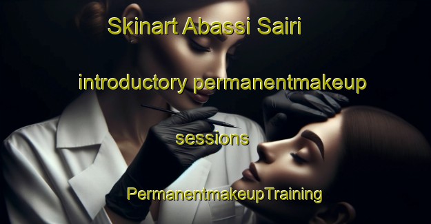 Skinart Abassi Sairi introductory permanentmakeup sessions | #PermanentmakeupTraining #PermanentmakeupClasses #SkinartTraining-Pakistan