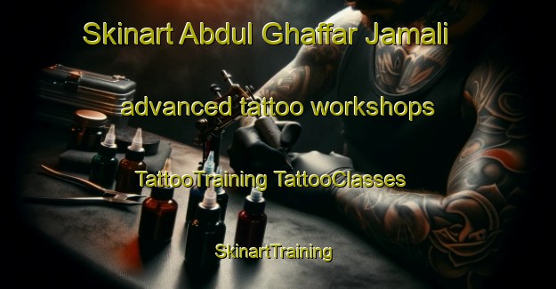 Skinart Abdul Ghaffar Jamali advanced tattoo workshops | #TattooTraining #TattooClasses #SkinartTraining-Pakistan