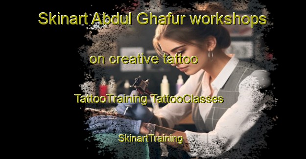 Skinart Abdul Ghafur workshops on creative tattoo | #TattooTraining #TattooClasses #SkinartTraining-Pakistan