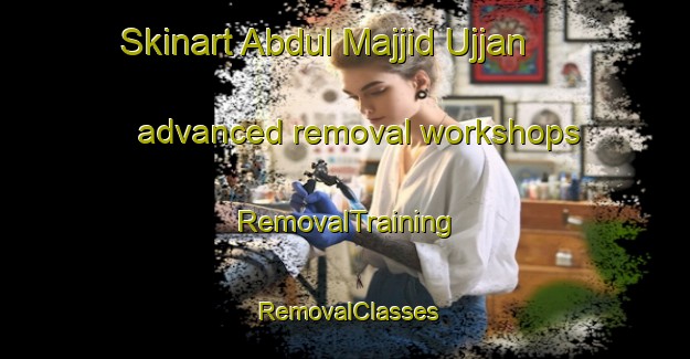 Skinart Abdul Majjid Ujjan advanced removal workshops | RemovalTraining | RemovalClasses | SkinartTraining-Pakistan