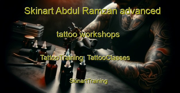 Skinart Abdul Ramzan advanced tattoo workshops | TattooTraining | TattooClasses | SkinartTraining-Pakistan