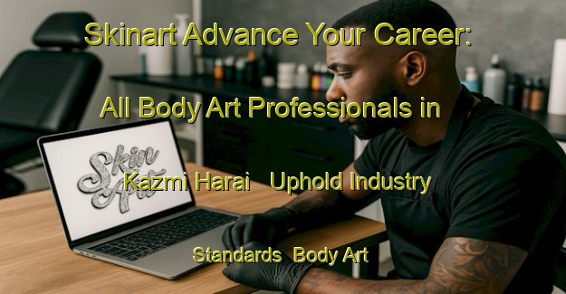 Skinart Advance Your Career: All Body Art Professionals in Kazmi Harai - Uphold Industry Standards | Body Art Qualification Authority | BAQA-Pakistan