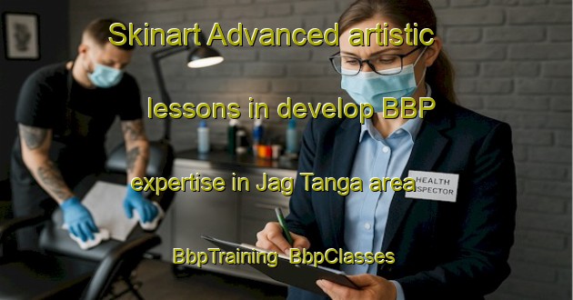 Skinart Advanced artistic lessons in develop BBP expertise in Jag Tanga area | BbpTraining | BbpClasses | SkinartTraining-Pakistan