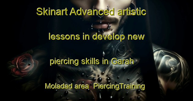 Skinart Advanced artistic lessons in develop new piercing skills in Garah Moladad area | PiercingTraining | PiercingClasses | SkinartTraining-Pakistan