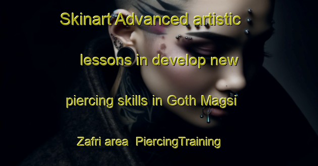 Skinart Advanced artistic lessons in develop new piercing skills in Goth Magsi Zafri area | PiercingTraining | PiercingClasses | SkinartTraining-Pakistan