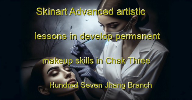 Skinart Advanced artistic lessons in develop permanent makeup skills in Chak Three Hundred Seven Jhang Branch area | PermanentmakeupTraining | PermanentmakeupClasses | SkinartTraining-Pakistan
