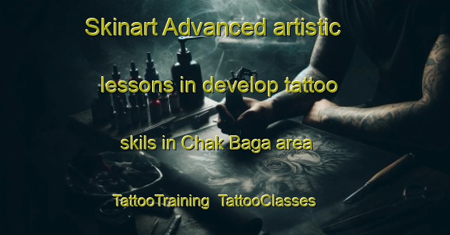 Skinart Advanced artistic lessons in develop tattoo skils in Chak Baga area | TattooTraining | TattooClasses | SkinartTraining-Pakistan