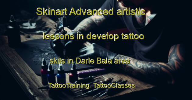 Skinart Advanced artistic lessons in develop tattoo skils in Darle Bala area | TattooTraining | TattooClasses | SkinartTraining-Pakistan