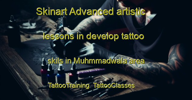 Skinart Advanced artistic lessons in develop tattoo skils in Muhmmadwala area | TattooTraining | TattooClasses | SkinartTraining-Pakistan