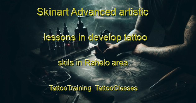 Skinart Advanced artistic lessons in develop tattoo skils in Rahelo area | TattooTraining | TattooClasses | SkinartTraining-Pakistan