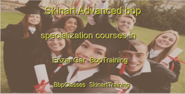 Skinart Advanced bbp specialization courses in Enzar Gar | BbpTraining | BbpClasses | SkinartTraining-Pakistan
