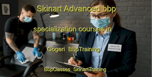 Skinart Advanced bbp specialization courses in Gogeri | BbpTraining | BbpClasses | SkinartTraining-Pakistan