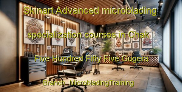 Skinart Advanced microblading specialization courses in Chak Five Hundred Fifty Five Gugera Branch | MicrobladingTraining | MicrobladingClasses | SkinartTraining-Pakistan