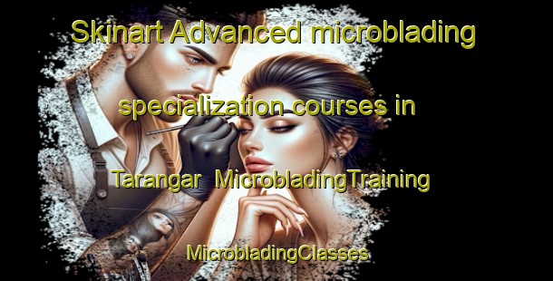 Skinart Advanced microblading specialization courses in Tarangar | #MicrobladingTraining #MicrobladingClasses #SkinartTraining-Pakistan