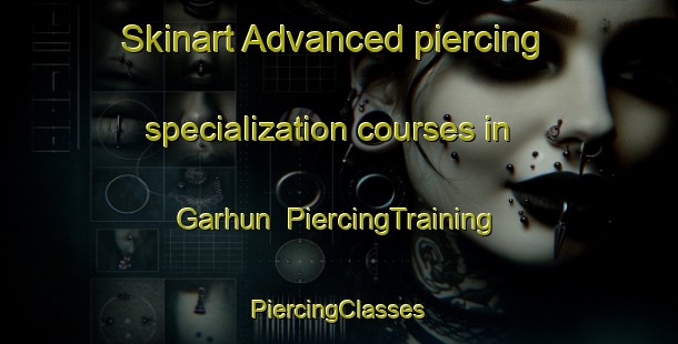 Skinart Advanced piercing specialization courses in Garhun | #PiercingTraining #PiercingClasses #SkinartTraining-Pakistan