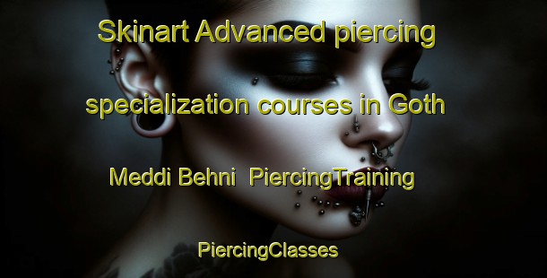 Skinart Advanced piercing specialization courses in Goth Meddi Behni | PiercingTraining | PiercingClasses | SkinartTraining-Pakistan