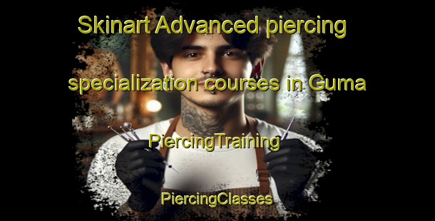 Skinart Advanced piercing specialization courses in Guma | #PiercingTraining #PiercingClasses #SkinartTraining-Pakistan