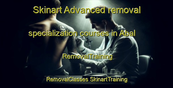 Skinart Advanced removal specialization courses in Abal | #RemovalTraining #RemovalClasses #SkinartTraining-Pakistan