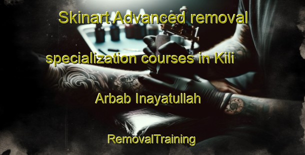 Skinart Advanced removal specialization courses in Kili Arbab Inayatullah | RemovalTraining | RemovalClasses | SkinartTraining-Pakistan