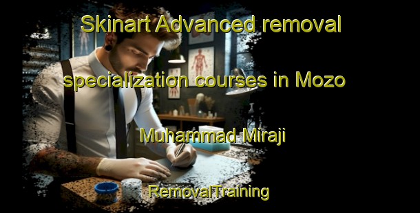 Skinart Advanced removal specialization courses in Mozo Muhammad Miraji | RemovalTraining | RemovalClasses | SkinartTraining-Pakistan