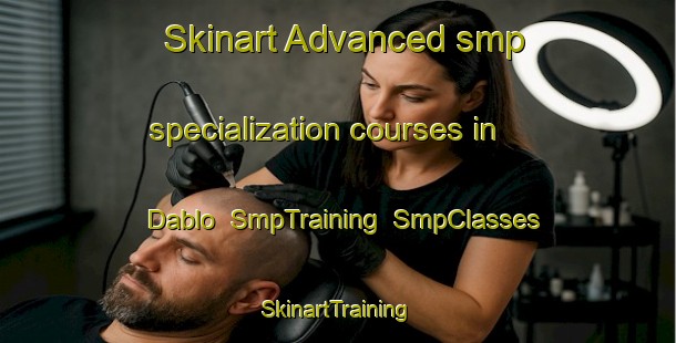 Skinart Advanced smp specialization courses in Dablo | SmpTraining | SmpClasses | SkinartTraining-Pakistan