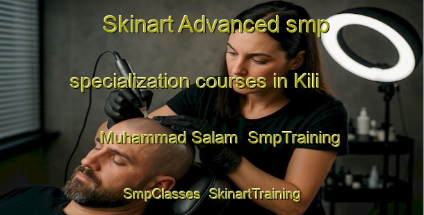 Skinart Advanced smp specialization courses in Kili Muhammad Salam | SmpTraining | SmpClasses | SkinartTraining-Pakistan
