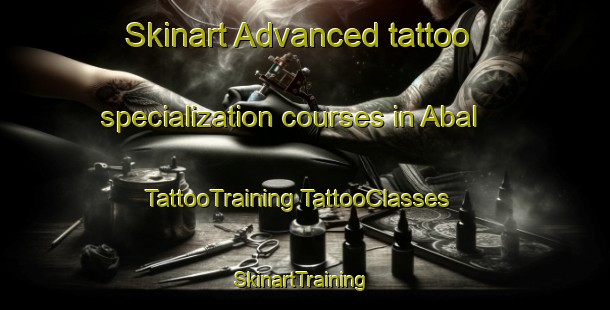 Skinart Advanced tattoo specialization courses in Abal | #TattooTraining #TattooClasses #SkinartTraining-Pakistan