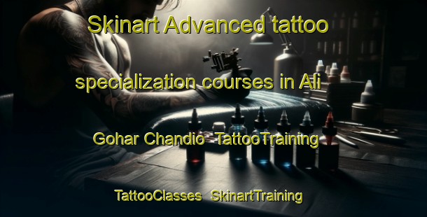 Skinart Advanced tattoo specialization courses in Ali Gohar Chandio | TattooTraining | TattooClasses | SkinartTraining-Pakistan