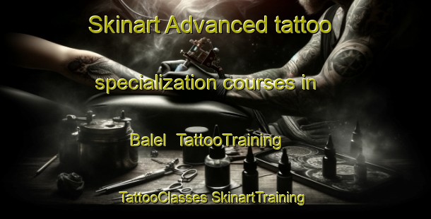 Skinart Advanced tattoo specialization courses in Balel | #TattooTraining #TattooClasses #SkinartTraining-Pakistan