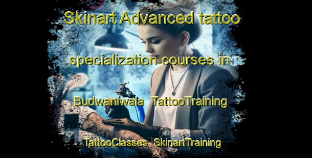 Skinart Advanced tattoo specialization courses in Budwaniwala | TattooTraining | TattooClasses | SkinartTraining-Pakistan