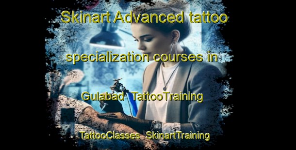 Skinart Advanced tattoo specialization courses in Gulabad | TattooTraining | TattooClasses | SkinartTraining-Pakistan
