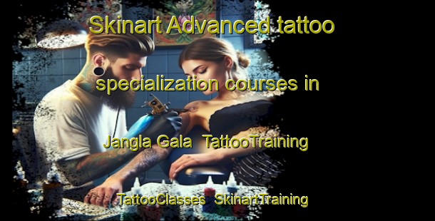 Skinart Advanced tattoo specialization courses in Jangla Gala | TattooTraining | TattooClasses | SkinartTraining-Pakistan