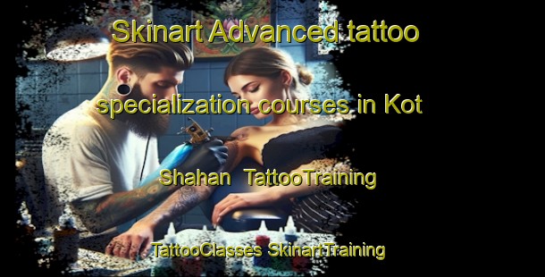 Skinart Advanced tattoo specialization courses in Kot Shahan | #TattooTraining #TattooClasses #SkinartTraining-Pakistan