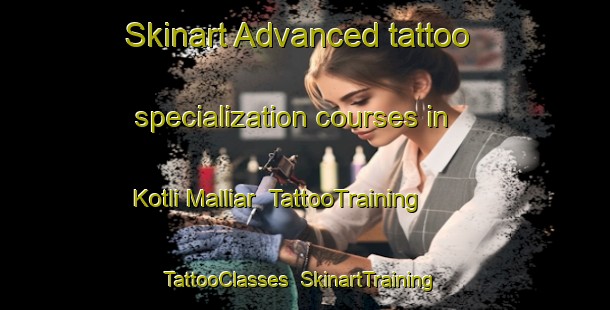 Skinart Advanced tattoo specialization courses in Kotli Malliar | TattooTraining | TattooClasses | SkinartTraining-Pakistan