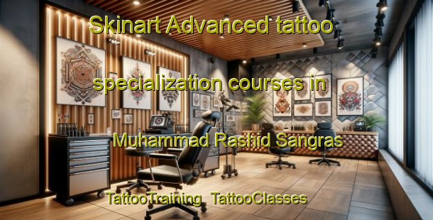 Skinart Advanced tattoo specialization courses in Muhammad Rashid Sangras | TattooTraining | TattooClasses | SkinartTraining-Pakistan