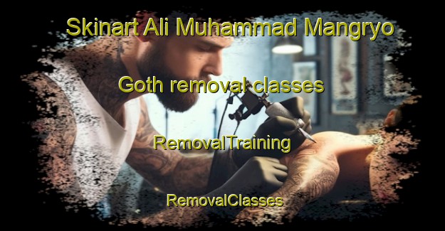 Skinart Ali Muhammad Mangryo Goth removal classes | RemovalTraining | RemovalClasses | SkinartTraining-Pakistan
