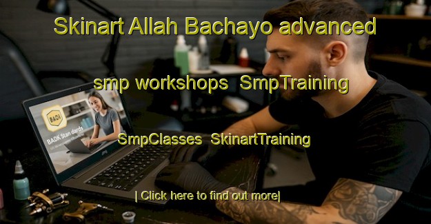 Skinart Allah Bachayo advanced smp workshops | SmpTraining | SmpClasses | SkinartTraining-Pakistan