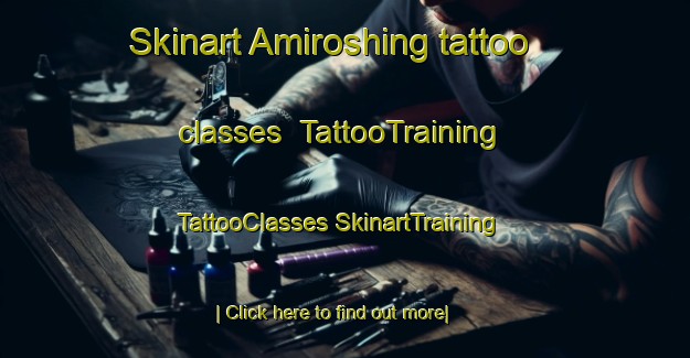 Skinart Amiroshing tattoo classes | #TattooTraining #TattooClasses #SkinartTraining-Pakistan