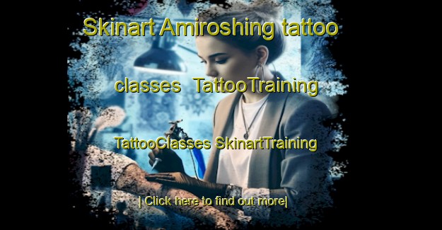 Skinart Amiroshing tattoo classes | #TattooTraining #TattooClasses #SkinartTraining-Pakistan