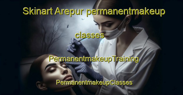 Skinart Arepur permanentmakeup classes | PermanentmakeupTraining | PermanentmakeupClasses | SkinartTraining-Pakistan