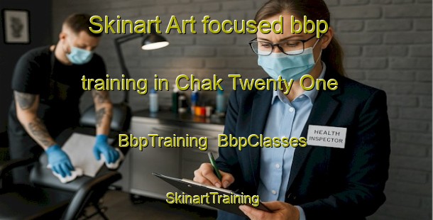 Skinart Art-focused bbp training in Chak Twenty One | BbpTraining | BbpClasses | SkinartTraining-Pakistan