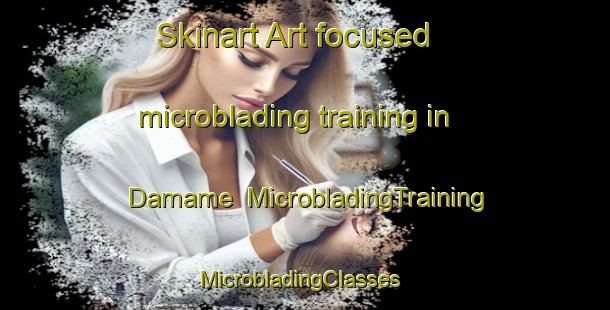 Skinart Art-focused microblading training in Damame | MicrobladingTraining | MicrobladingClasses | SkinartTraining-Pakistan