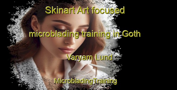 Skinart Art-focused microblading training in Goth Varyam Lund | MicrobladingTraining | MicrobladingClasses | SkinartTraining-Pakistan