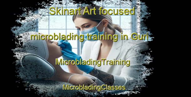 Skinart Art-focused microblading training in Guri | MicrobladingTraining | MicrobladingClasses | SkinartTraining-Pakistan