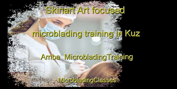 Skinart Art-focused microblading training in Kuz Amba | MicrobladingTraining | MicrobladingClasses | SkinartTraining-Pakistan