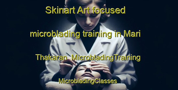 Skinart Art-focused microblading training in Mari Thakaran | MicrobladingTraining | MicrobladingClasses | SkinartTraining-Pakistan