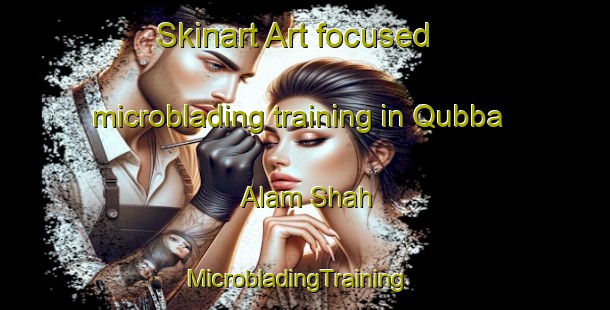 Skinart Art-focused microblading training in Qubba Alam Shah | MicrobladingTraining | MicrobladingClasses | SkinartTraining-Pakistan