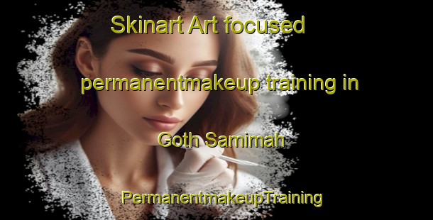 Skinart Art-focused permanentmakeup training in Goth Samimah | PermanentmakeupTraining | PermanentmakeupClasses | SkinartTraining-Pakistan
