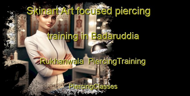 Skinart Art-focused piercing training in Badaruddia Rukhanwala | PiercingTraining | PiercingClasses | SkinartTraining-Pakistan